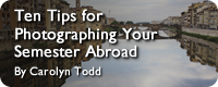 Ten Tips for Photographing your Semester Abroad